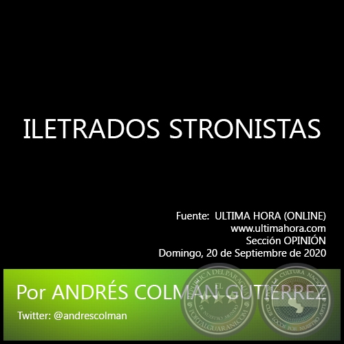  ILETRADOS STRONISTAS - Por ANDRÉS COLMÁN GUTIÉRREZ - Domingo, 20 de Septiembre de 2020 